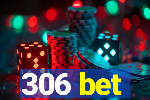 306 bet